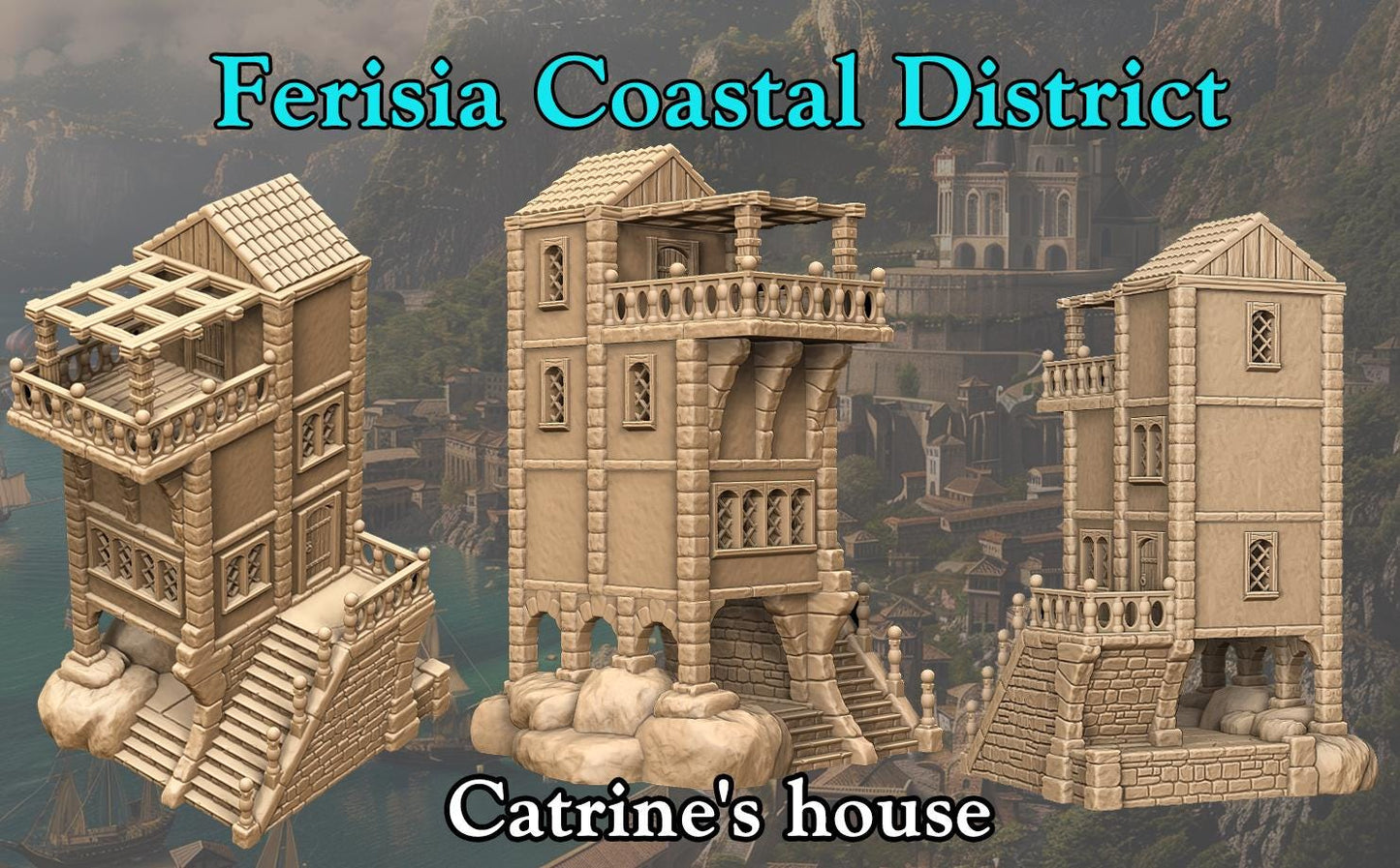 Catrine’s House in Ferisia Coastal District, a fantasy-style residence with multiple balconies and arched windows, perfect for 28mm tabletop RPGs